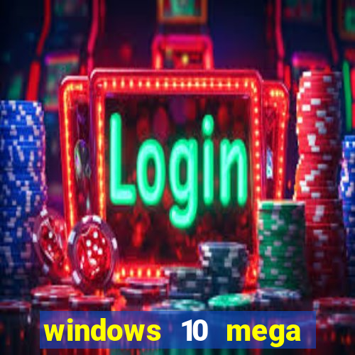 windows 10 mega lite premium download